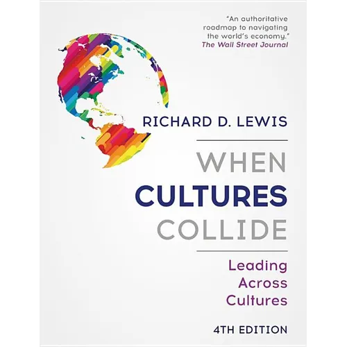 When Cultures Collide: Leading Across Cultures - Paperback
