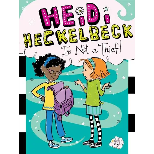 Heidi Heckelbeck Is Not a Thief! - Hardcover