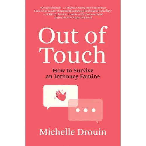 Out of Touch: How to Survive an Intimacy Famine - Paperback