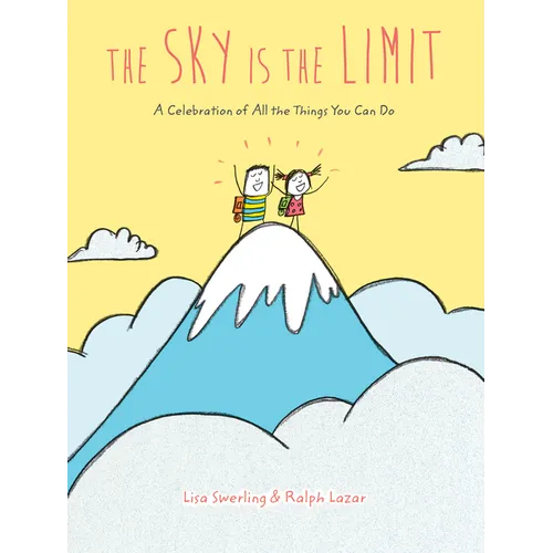 The Sky Is the Limit: A Celebration of All the Things You Can Do - Hardcover