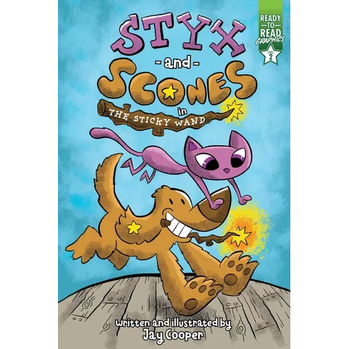 Styx and Scones in the Sticky Wand: Ready-To-Read Graphics Level 2 - Hardcover