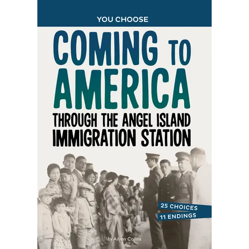Coming to America Through the Angel Island Immigration Station: A History Seeking Adventure - Paperback