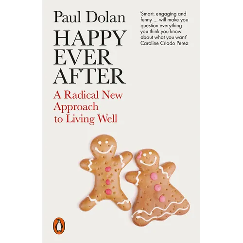 Happy Ever After: Escaping the Myth of the Perfect Life - Paperback