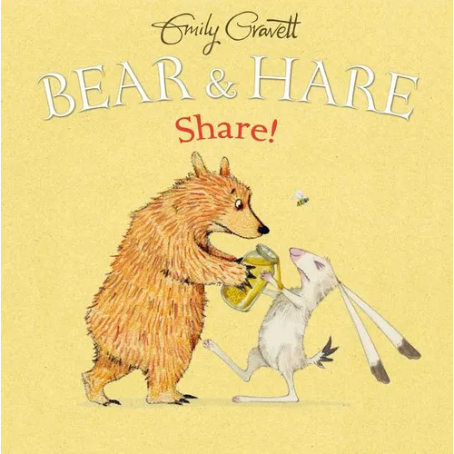 Bear & Hare: Share! - Hardcover