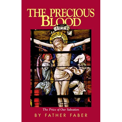 The Precious Blood: The Price of Our Salvation - Paperback