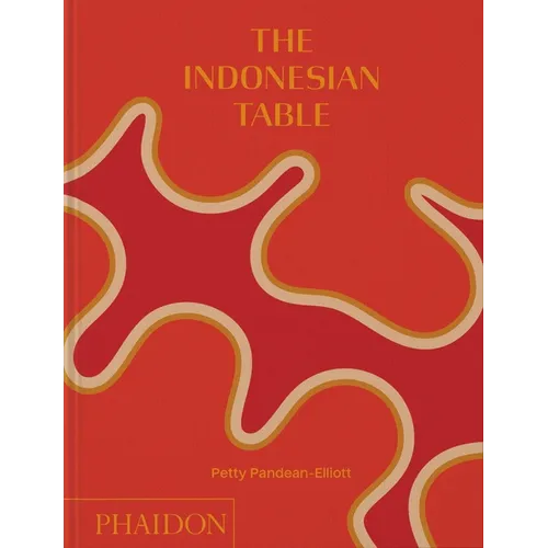The Indonesian Table - Hardcover