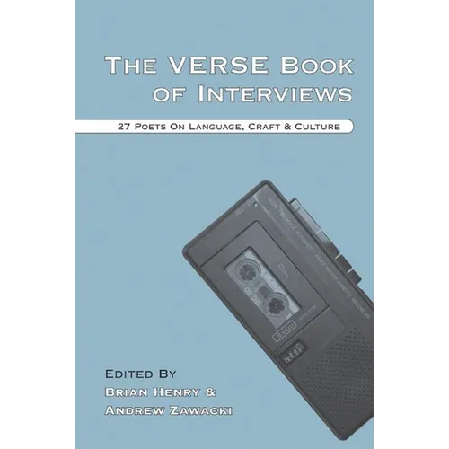 The Verse Book of Interviews: 27 Poets on Language, Craft & Culture - Paperback