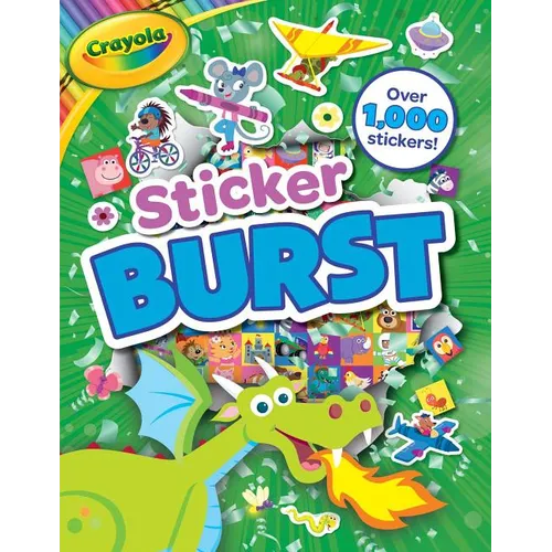 Crayola: Sticker Burst (a Crayola Sticker Activity Book for Kids) - Paperback