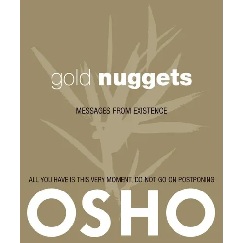 Gold Nuggets: Messages from Existence - Paperback