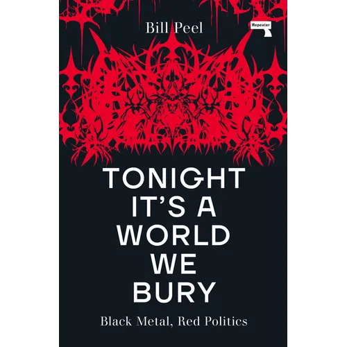 Tonight It's a World We Bury: Black Metal, Red Politics - Paperback
