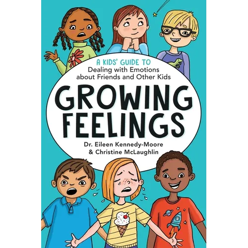 Growing Feelings: A Kids' Guide to Dealing with Emotions about Friends and Other Kids - Paperback