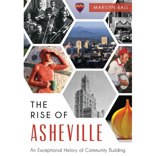 The Rise of Asheville: An Exceptional History of Community Building - Paperback