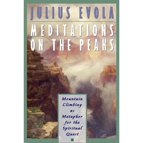 Meditations on the Peaks: Mountain Climbing as Metaphor for the Spiritual Quest - Paperback