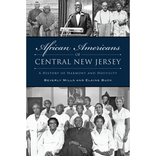 African Americans of Central New Jersey: A History of Harmony and Hostility - Paperback