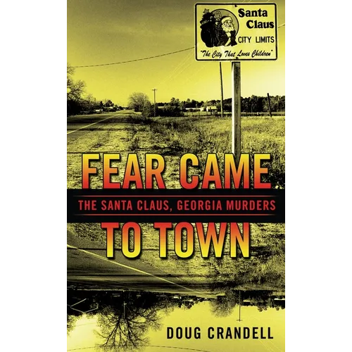 Fear Came to Town: The Santa Claus, Georgia, Murders - Mass Market Paperbound