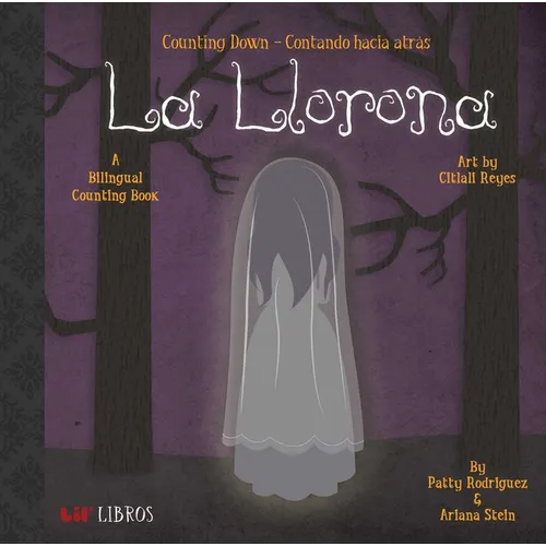La Llorona: Counting Down / Contando Hacia Atrás (Bilingual: English/Spanish): A Bilingual Counting Book - Board Book