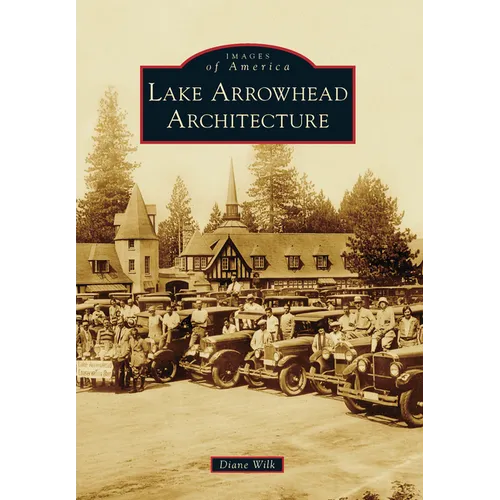 Lake Arrowhead Architecture - Paperback