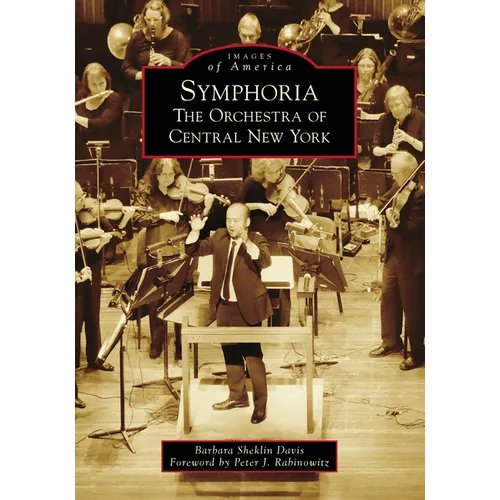 Symphoria: The Orchestra of Central New York - Paperback