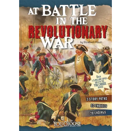 At Battle in the Revolutionary War: An Interactive Battlefield Adventure - Paperback
