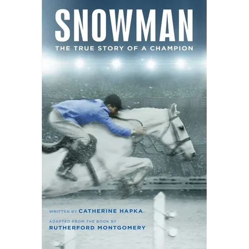 Snowman: The True Story of a Champion - Hardcover