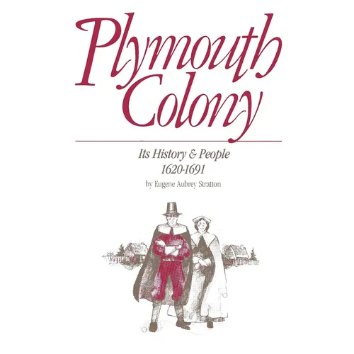 Plymouth Colony, Its History & People, 1620-1691 - Paperback