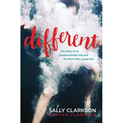 Different: The Story of an Outside-The-Box Kid and the Mom Who Loved Him - Paperback