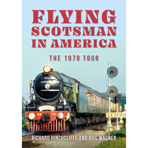 Flying Scotsman in America: The 1970 Tour - Paperback