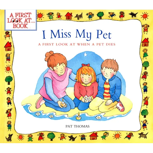 I Miss My Pet: A First Look at When a Pet Dies - Paperback