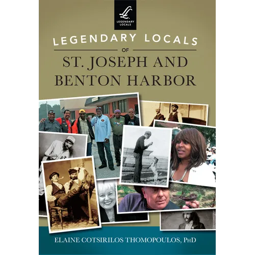 Legendary Locals of St. Joseph and Benton Harbor - Paperback