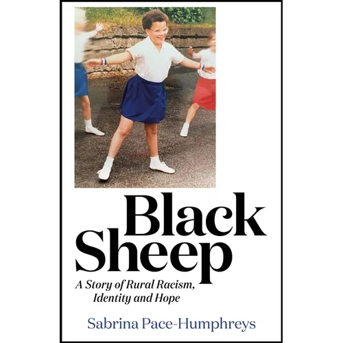 Black Sheep: A Story of Rural Racism, Identity and Hope - Hardcover