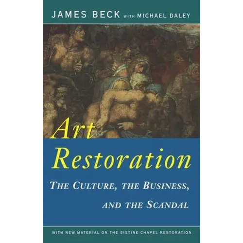 Art Restoration: The Culture, the Business, the Scandal - Paperback