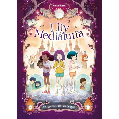 El Gremio de Las Brujas / The Witches Guild. Lily Medialuna 2 - Hardcover