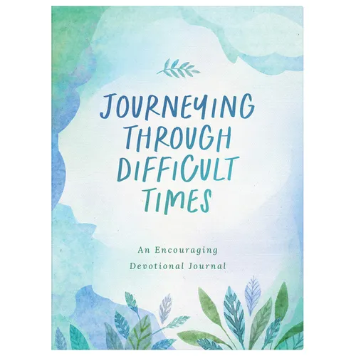 Journeying Through Difficult Times: An Encouraging Devotional Journal - Paperback