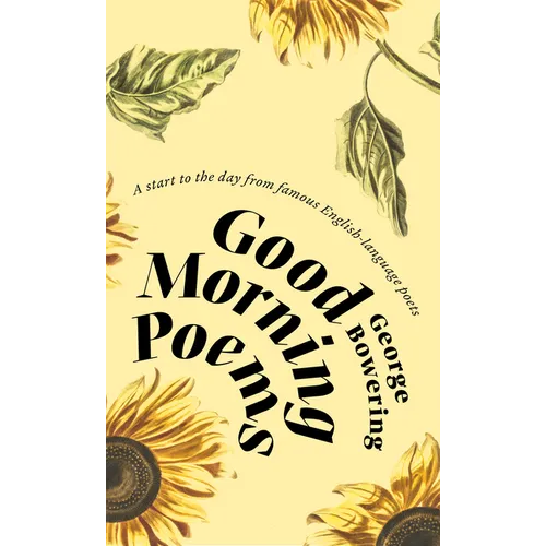 Good Morning Poems: A Start to the Day from Famous English-Language Poets - Paperback