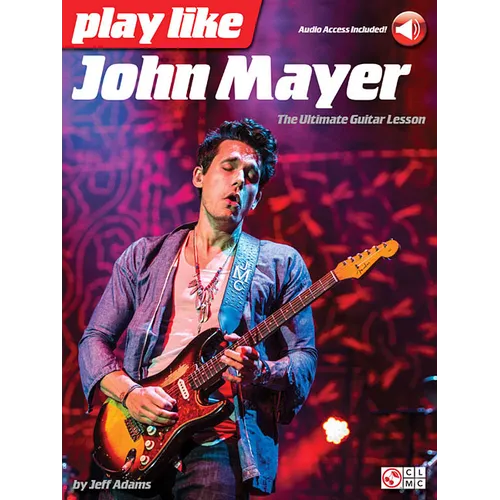 Play Like John Mayer - The Ultimate Guitar Lesson Book/Online Audio - Paperback