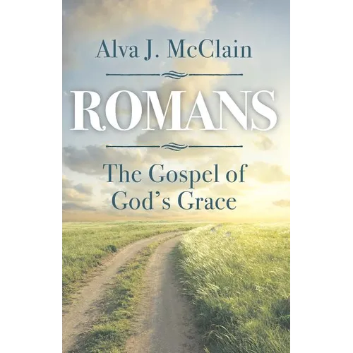 Romans the Gospel of God's Grace - Paperback