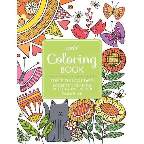 Posh Adult Coloring Book Inspired Garden: Soothing Designs for Fun & Relaxation: Volume 17 - Paperback