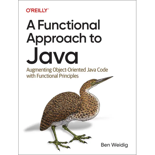 A Functional Approach to Java: Augmenting Object-Oriented Java Code with Functional Principles - Paperback
