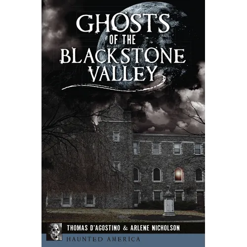 Ghosts of the Blackstone Valley - Paperback