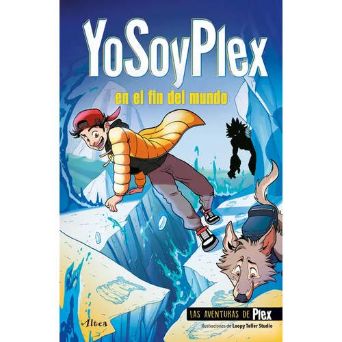 Yosoyplex En El Fin del Mundo / Iamplex at the End of the World. Plex Adventures 2 - Paperback