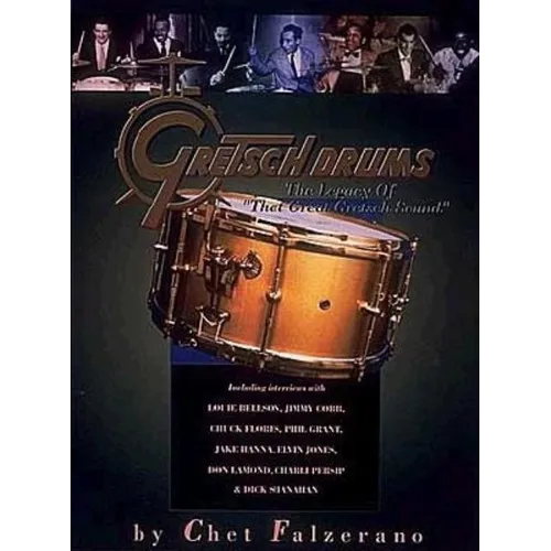 Gretsch Drums: The Legacy of That Great Gretsch Sound - Paperback