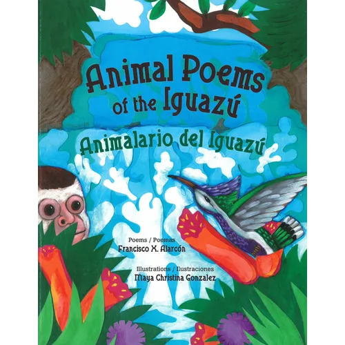 Animal Poems of the Iguazú / Animalario del Iguazú - Paperback
