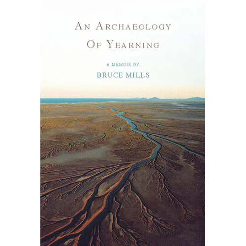 An Archaeology of Yearning - Paperback