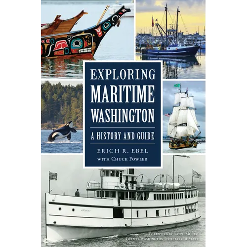 Exploring Maritime Washington: A History and Guide - Paperback