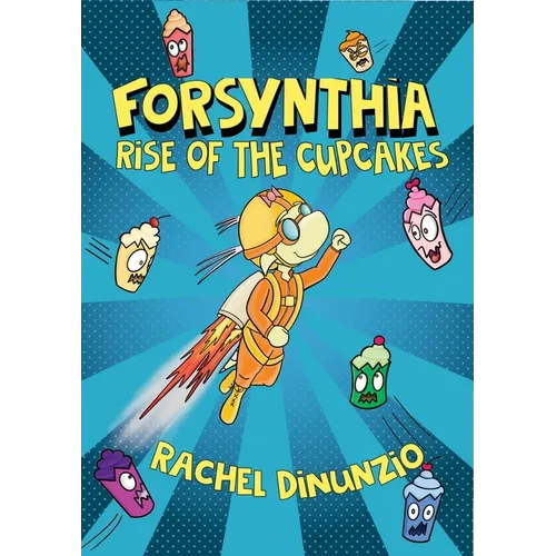 Forsynthia: Rise of the Cupcakes - Hardcover