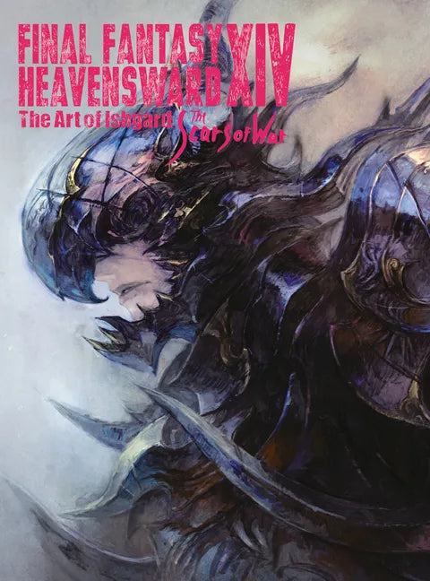 Final Fantasy XIV: Heavensward -- The Art of Ishgard -The Scars of War- - Paperback