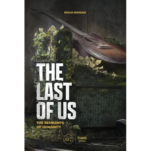Decoding the Last of Us: The Remnants of Humanity - Hardcover