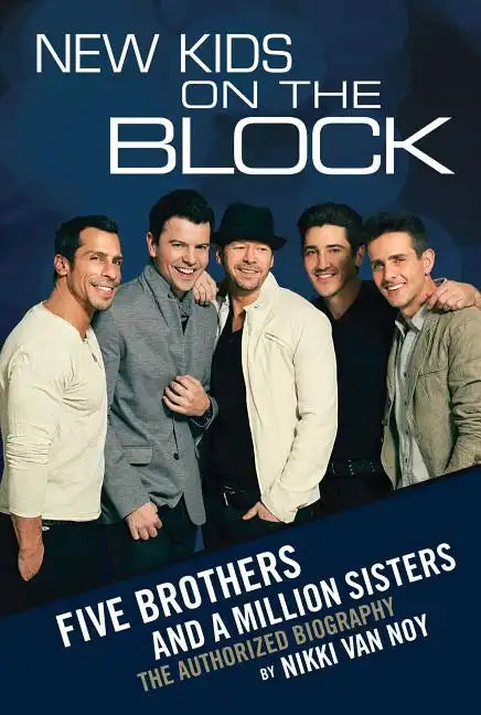 New Kids on the Block: Five Brothers and a Million Sisters - Paperback