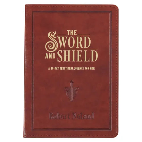 The Sword and Shield a 40 Day Devotional for Men, Vegan Leather - Leather