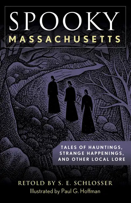 Spooky Massachusetts: Tales of Hauntings, Strange Happenings, and Other Local Lore - Paperback